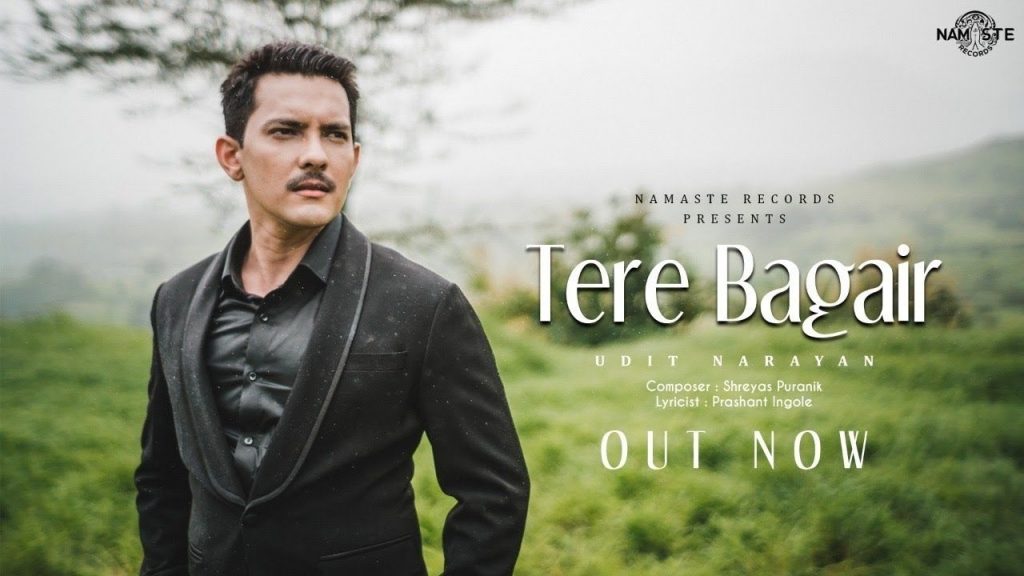 Udit Narayan Song Tere Bagair