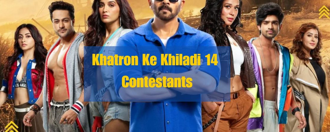 Khatron Ke Khiladi 14 Contestants